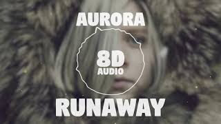 Aurora  Runaway  8D Audio 🎧  Dawn of Music [upl. by Land]