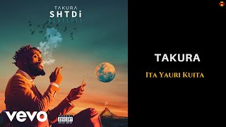 Takura  Ita Yauri Kuita Official Audio [upl. by Ennovehs]