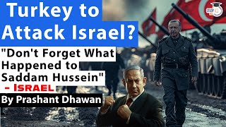 Turkey to Attack Israel  Erdogans Direct warning to Israel  Dont Forget Saddam Hussein [upl. by Estell]