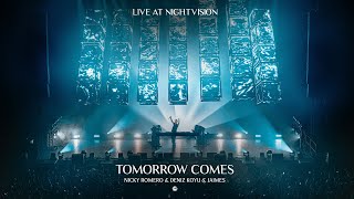 Nicky Romero amp Deniz Koyu amp Jaimes  Tomorrow Comes LIVE at Nightvision [upl. by Irep232]