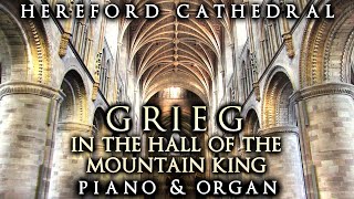 IN THE HALL OF THE MOUNTAIN KING  GRIEG  PIANO amp ORGAN  HEREFORD CATHEDRAL  SCOTT BROTHERS DUO [upl. by Eulalie]