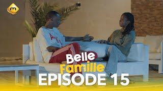 Série  Belle Famille  Saison 1  Episode 15 [upl. by Aninat]