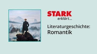 Literaturgeschichte Romantik  STARK erklärt [upl. by Hopfinger748]