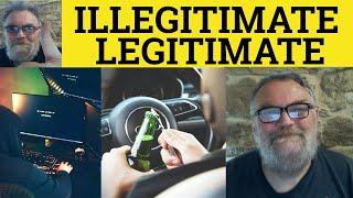 🔵 Illegitimate Meaning  Legitimate Examples Legitimate Defined IELTS Vocab Legitimate Illegitimate [upl. by Nnoved]