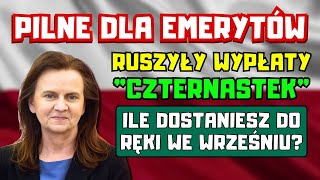 ⚡️PILNE DLA EMERYTÓW❗️ZUS zaczął wypłacać „CZTERNASTKI” Takie będą WRZEŚNIOWE EMERYTURY Tabela [upl. by Aernda539]