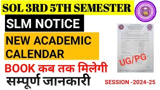 SOL 3rd amp 5th Semester SLM Notic and revised Academic Calendar 202425 [upl. by Ahsrats290]