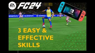 3 EASY amp EFFECTIVE SKILLS on EA FC 24 Nintendo Switch [upl. by Acissev]