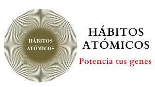 Como obtener lo mejor de tu GENES habitosatomicos [upl. by Ajan]