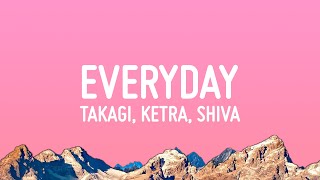 EVERYDAY  Takagi amp Ketra feat Shiva ANNA Geolier [upl. by Flanders]