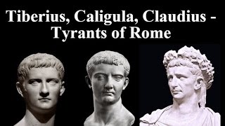 Tiberius Caligula Claudius  Tyrants of Rome [upl. by Notniuq333]