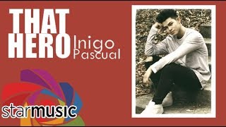 That Hero That Hero  Inigo Pascual feat KidWolf x Theo Martel Lyrics [upl. by Tak]