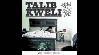 Talib Kweli quotHow You Love Mequot [upl. by Luba]