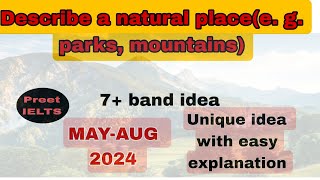 Describe a natural placeeg park mountain MAYAUG 2024 [upl. by Eahs282]