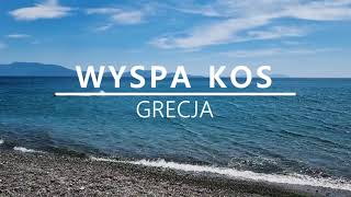 WYSPA KOS GRECJA zwiedzanie Kos co warto wiedzieć co warto zobaczyć i zwiedzić TOP atrakcje na Kos [upl. by Walczak]