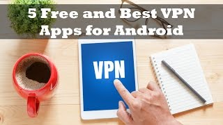 Top 5 Free and Best VPN Apps for Android  Guiding Tech [upl. by Xuagram]