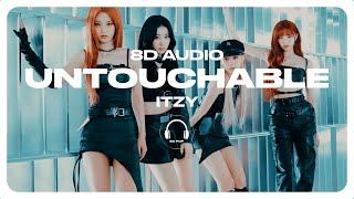 ITZY  UNTOUCHABLE 8D AUDIO 🎧USE HEADPHONES🎧 [upl. by Iphigeniah]