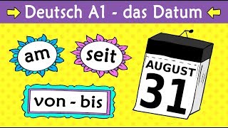 Deutsch A1 Das Datum amabseitvonbis etc  German lesson for beginners date  prepositions [upl. by Aidole]