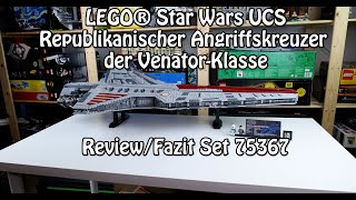 ReviewFazit LEGO Republikanischer Angriffskreuzer der VenatorKlasse UCS Star Wars Set 75367 [upl. by Anerul]