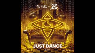 No Hero x Make You Freak  Just Dance [upl. by Roeser]