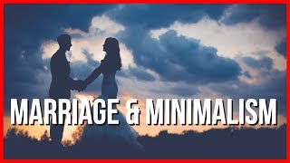 MARRIAGE amp MINIMALISM  Living With Less  A Chat With Abundantly Minimal [upl. by Ned]