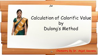 Fuels  How to Calculate or Determine calorific value  Dr Anjali Ssaxena [upl. by Ronen63]