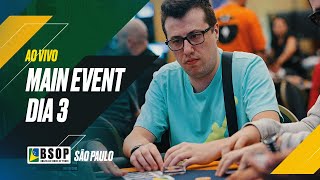 Dia 3 do MAIN EVENT do BSOP São Paulo  R550000 para o campeão 🏆 [upl. by Netsirc]