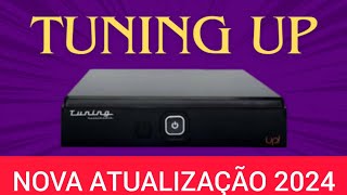 TUNING UP NOVA ATUALIZAÇÃO 2024 [upl. by Outlaw]