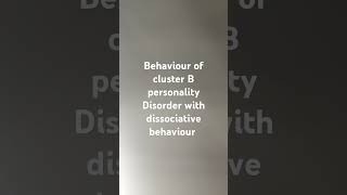 Behaviour of cluster B personality disorder and associated dissociative behaviour [upl. by Sonaj]