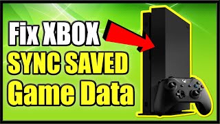 How to FIX Cloud Saves Game Data Not Syncing on Xbox One Easy Method [upl. by Ashla]