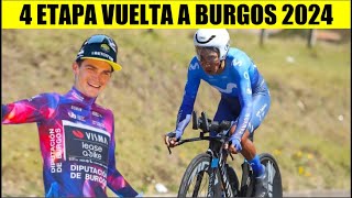 4 ETAPA VUELTA a BURGOS 2024 NAIRO Quintana Sergio HIGUITA [upl. by Talia]