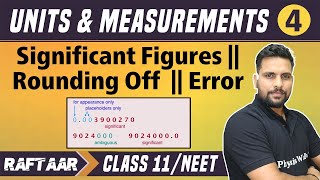 Units and Measurement 04  Significant Figures  Rounding Off  Error  Class 11NEET  RAFTAAR [upl. by Ruamaj478]