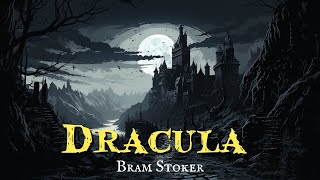 Dracula by Bram Stoker chapters 121 [upl. by Idoc558]