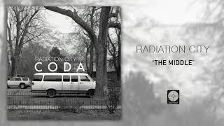 Radiation City  The Middle OFFICIAL AUDIO [upl. by Aprile581]