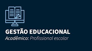 Gestão Educacional  ACADÊMICO  PROFISSIONAL ESCOLAR [upl. by Rozina]