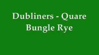 Dubliners  Quare Bungle Rye [upl. by Ramses251]