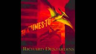 Richard Desjardins  Tu maimestu [upl. by Socin405]