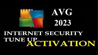 AVG Internet Security 2023 and AVG Tuneup Utilities 2023 Activation [upl. by Etneciv20]