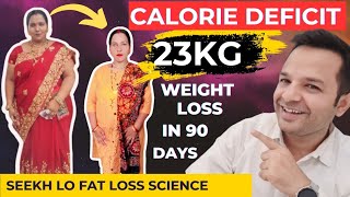 Calories Deficit Se Weight Loss Karna Seekh Lo  24 KG Weight Loss in 3 Months Only [upl. by Holmes]