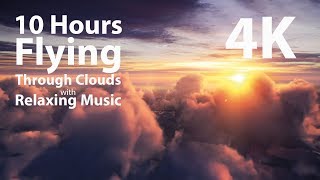 4K UHD 10 hours  Flying Above Clouds with Relaxing Music loop  calming meditation nature [upl. by Battista]