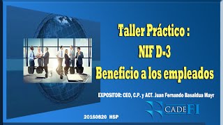 CADEFI  NIF D3 Beneficio a los empleados  20 de agosto del 2016 [upl. by Earleen]