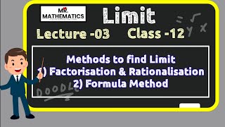 Limit L3 Factorisation and Rationalisation Method to solve Limit Class 12 Maths IITJEE Maths [upl. by Philps655]