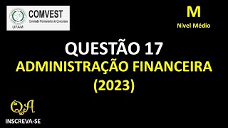 Administração Financeira Questão 17  Nível Médio COMVEST UFAM 2023 [upl. by Pressey244]