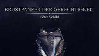 Brustpanzer der Gerechtigkeit Epheser 6 14b  Peter Schild [upl. by Nehttam]