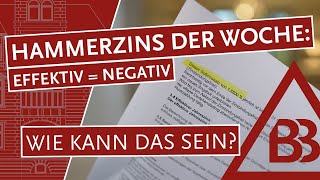 Hammerzins der Woche Effektiv  Negativ Wie kann das sein [upl. by Nawyt]