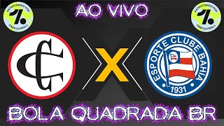 Campinense x Bahia 🛑 AO VIVO 🛑  NARRAÇÃO [upl. by Stuckey]