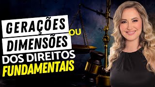 GERAÇÕES ou DIMENSÕES dos Direitos Fundamentais  Direito Constitucional e Direitos Humanos [upl. by Darnall312]