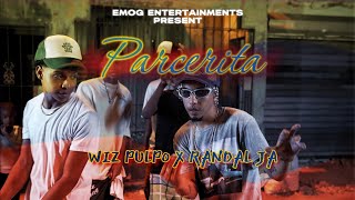 PARCERITA  WIZ PULPO X RANDAL JA OFFICIAL VIDEO 4K [upl. by Eibba]