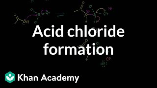 Acid chloride formation  Carboxylic acids and derivatives  Organic chemistry  Khan Academy [upl. by Aemat]