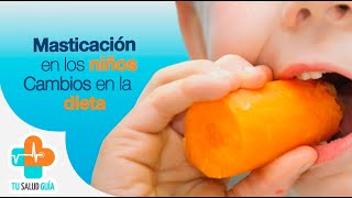 Masticación en los niños cambios en la dieta  Tu Salud Guía [upl. by Dnumde333]