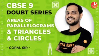 Areas of Parallelograms and Triangles amp Circles  CBSE Class 9 Maths  CBSE 9 Doubt Series Vedantu [upl. by Llenod]